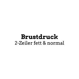 Brustdruck einfarbig 2 Zeile 10cm